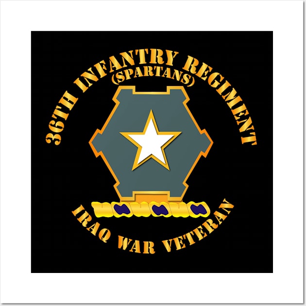 36th Infantry Regt DUI - Spartans - Iraq War Vet Wall Art by twix123844